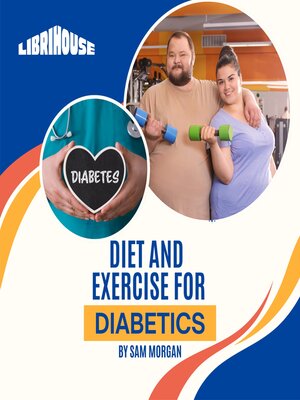 cover image of Diet and Exercise for Diabetics